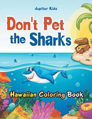 bokomslag Don't Pet the Sharks Hawaiian Coloring Book