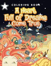 bokomslag Heart Full of Dreams Come True Coloring Book