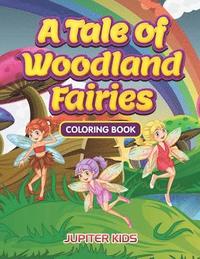 bokomslag Tale of Woodland Fairies Coloring Book