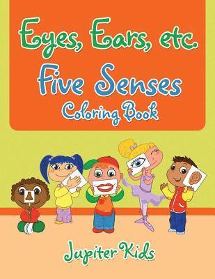 bokomslag Eyes, Ears, etc. Five Senses Coloring Book