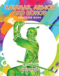 bokomslag Katanas, Armor and Honor Coloring Book
