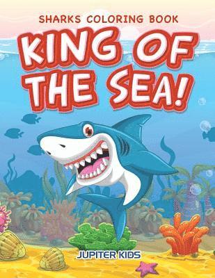 bokomslag King of the Sea! Sharks Coloring Book