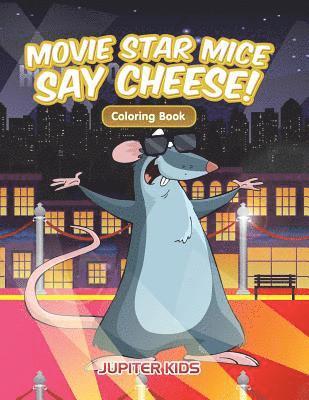 bokomslag Movie Star Mice Say Cheese! Coloring Book