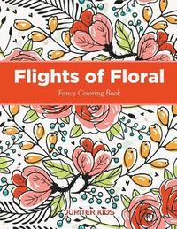 bokomslag Flights of Floral Fancy Coloring Book