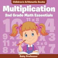 bokomslag Multiplication 2Nd Grade Math Essentials Children's Arithmetic Books