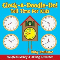 bokomslag Clock-a-Doodle-Do! - Tell Time For Kids