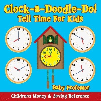 Clock-a-Doodle-Do! - Tell Time For Kids 1