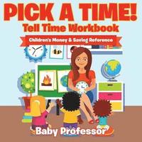 bokomslag Pick A Time! - Tell Time Workbook
