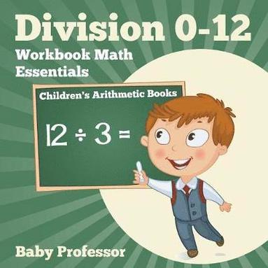 bokomslag Division 0-12 Workbook Math Essentials Children's Arithmetic Books