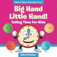 bokomslag Big Hand Little Hand! - Telling Time For Kids