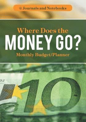 bokomslag Where Does the Money Go? Monthly Budget/Planner