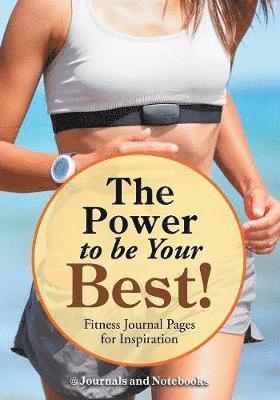 Power to be Your Best! Fitness Journal Pages for Inspiration