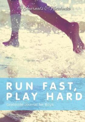 bokomslag Run Fast, Play Hard. Gratitude Journal for Boys