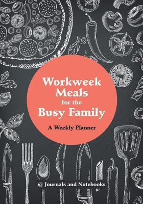 Workweek Meals for the Busy Family 1