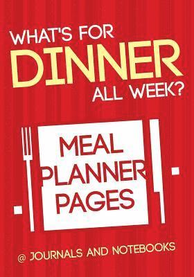bokomslag What's for Dinner All Week? Meal Planner Pages
