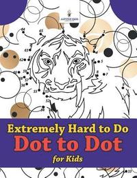 bokomslag Extremely Hard to Do Dot to Dot for Kids