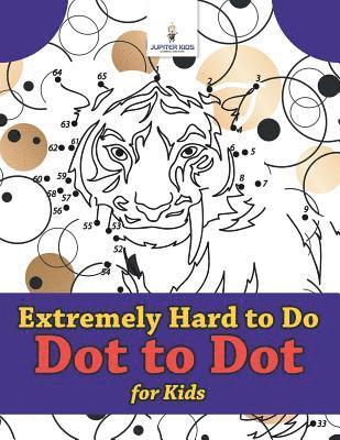 bokomslag Extremely Hard to Do Dot to Dot for Kids