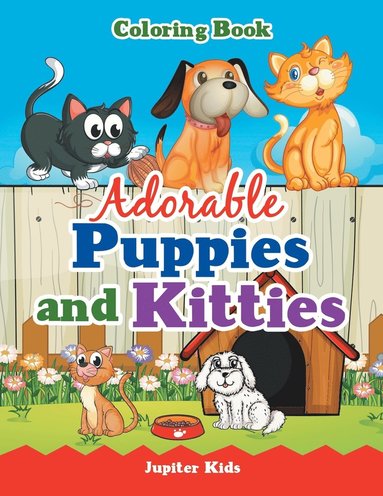 bokomslag Adorable Puppies and Kitties Coloring Book