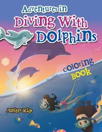 bokomslag Adventures in Diving With Dolphins Coloring Book