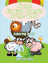 bokomslag All the Big Eyed Animals of the World Coloring Book