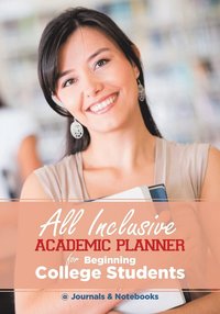 bokomslag All Inclusive Academic Planner for Beginning College Students