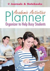 bokomslag Academic Activities Planner / Organizer to Help Busy Students