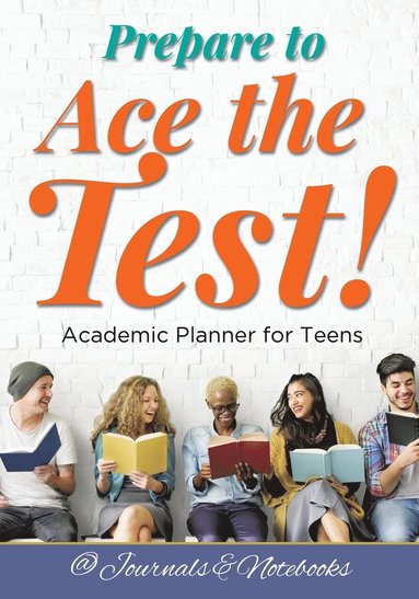 bokomslag Prepare to Ace the Test! Academic Planner for Teens
