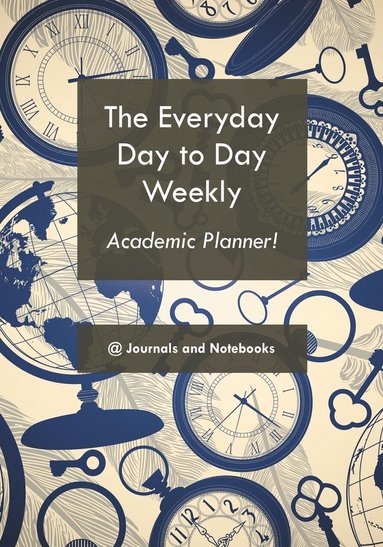 bokomslag everyday day to day weekly academic planner!