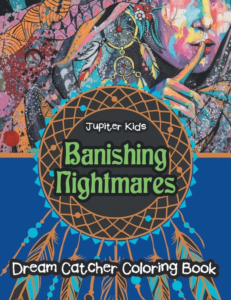 Jupiter Kids - Banishing Nightmares Dream Catcher Coloring Book, Häftad