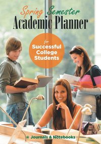 bokomslag Spring Semester Academic Planner for Successful College Students