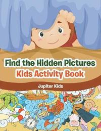 bokomslag Find the Hidden Pictures in Kids Activity Book