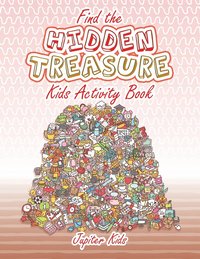 bokomslag Find the Hidden Treasure Kids Activity Book