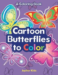 bokomslag Cartoon Butterflies to Color, a Coloring Book