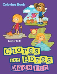 bokomslag Chores and Bores Made Fun Coloring Book