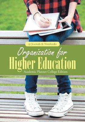 bokomslag Organization for Higher Education. Academic Planner College Edition.