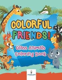 bokomslag Colorful Friends! Glass Animals Coloring Book