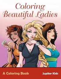 bokomslag Coloring Beautiful Ladies, a Coloring Book