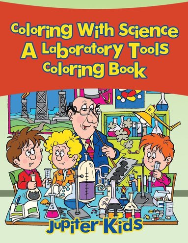 bokomslag Coloring With Science, a Laboratory Tools Coloring Book