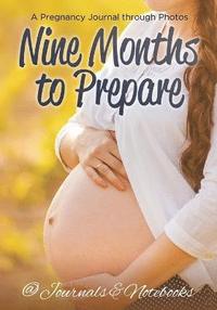 bokomslag Nine Months to Prepare