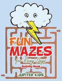 bokomslag Fun Mazes for Rainy Days Activity Book