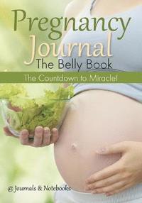 bokomslag Pregnancy Journal the Belly Book