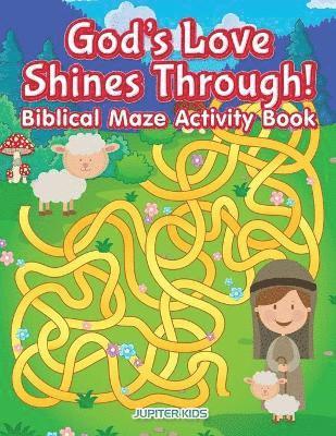 bokomslag God's Love Shines Through! Biblical Maze Activity Book