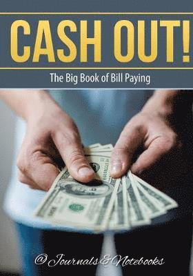 bokomslag Cash Out! The Big Book of Bill Paying