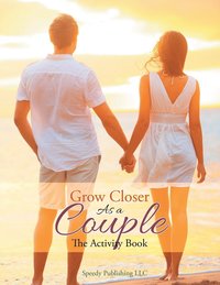 bokomslag Grow Closer As a Couple