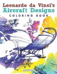 bokomslag Leonardo da Vinci's Aircraft Designs Coloring Book