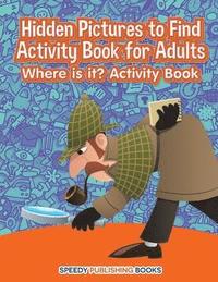 bokomslag Hidden Pictures to Find Activity Book for Adults