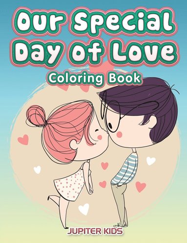 bokomslag Our Special Day of Love Coloring Book