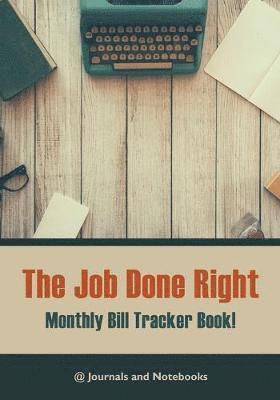 bokomslag job done right, monthly bill tracker book!