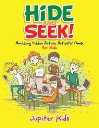 bokomslag Hide and Seek! Amazing Hidden Picture Activity Book for Kids