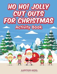 bokomslag Ho Ho! Jolly Cut Outs for Christmas Activity Book